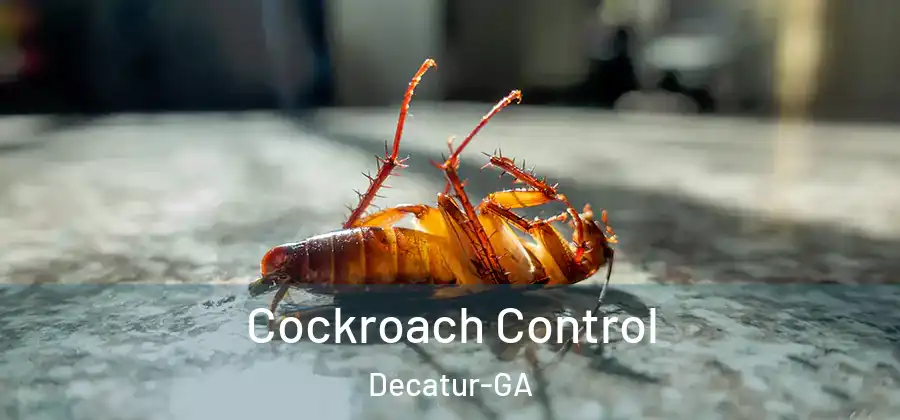  Cockroach Control Decatur-GA