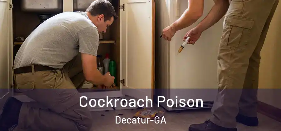 Cockroach Poison Decatur-GA