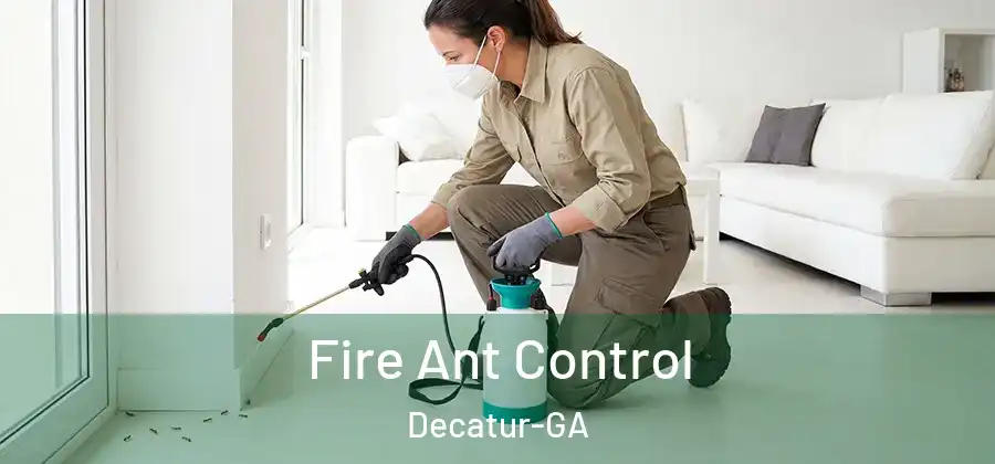  Fire Ant Control Decatur-GA