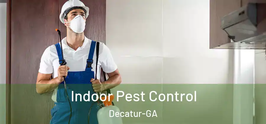 Indoor Pest Control Decatur-GA