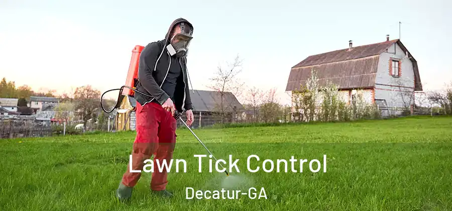 Lawn Tick Control Decatur-GA