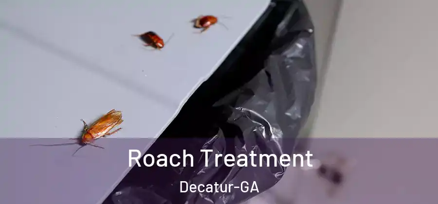 Roach Treatment Decatur-GA