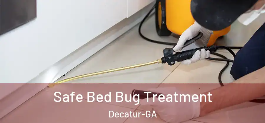 Safe Bed Bug Treatment Decatur-GA