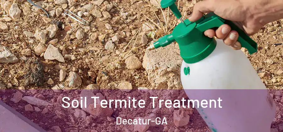 Soil Termite Treatment Decatur-GA