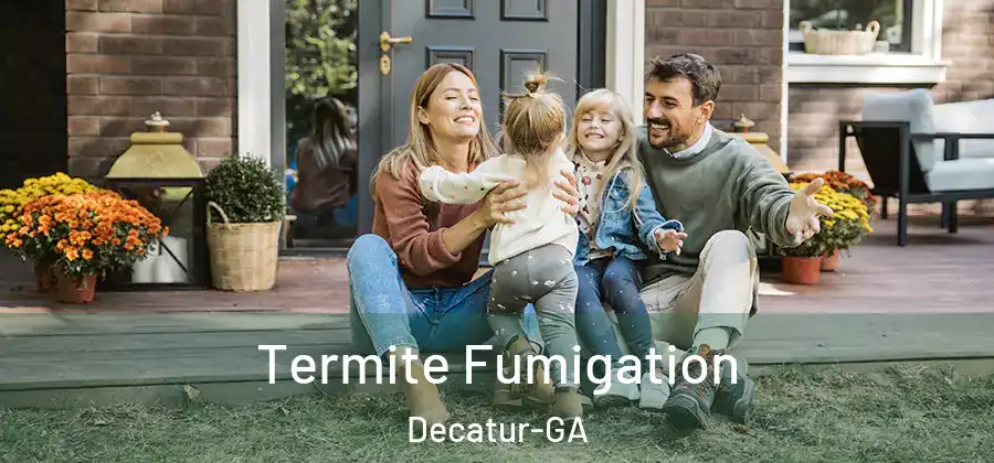 Termite Fumigation Decatur-GA
