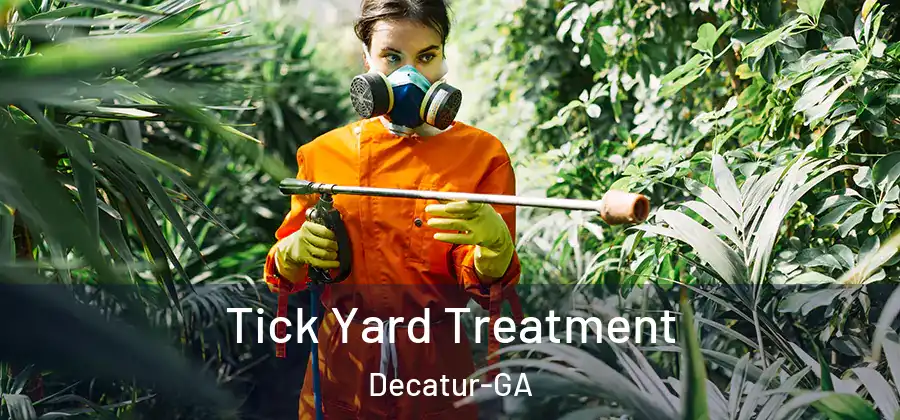 Tick Yard Treatment Decatur-GA