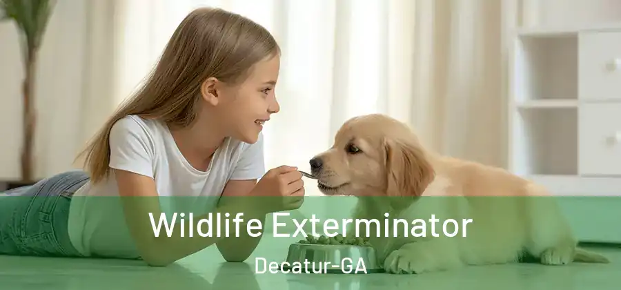 Wildlife Exterminator Decatur-GA